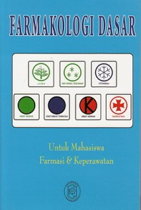 Image of Farmakologi Dasar : untuk mahasiswa keperawatan dan farmasi